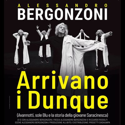 Alessandro Bergonzoni - Arrivano i dunque
