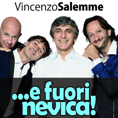 Vincenzo Salemme - E fuori nevica
