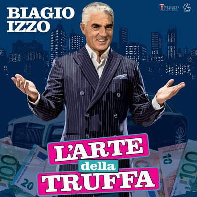 Biagio Izzo - L'Arte della truffa